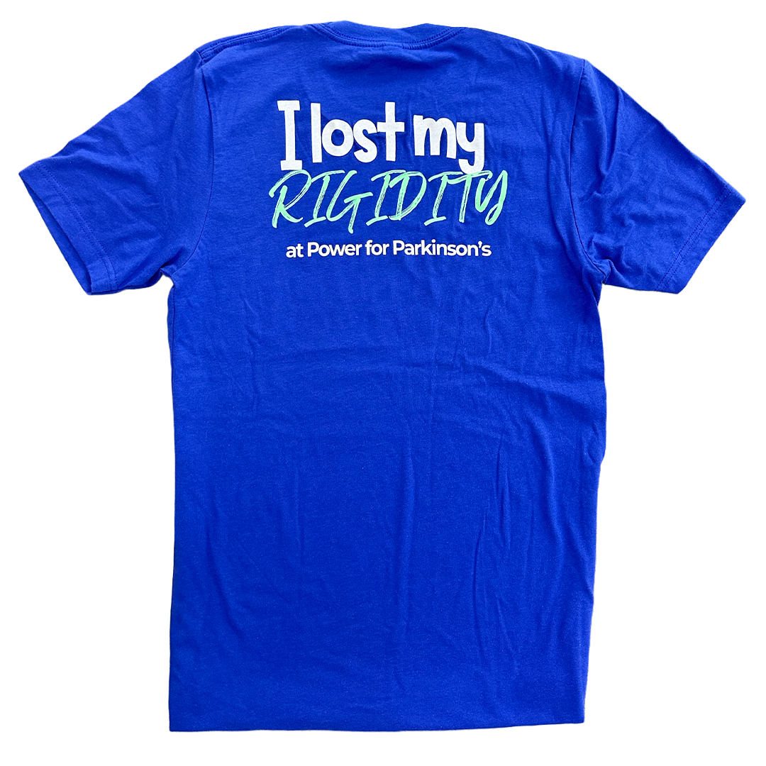I Lost My Rigidity at Power for Parkinson's Blue T-Shirt