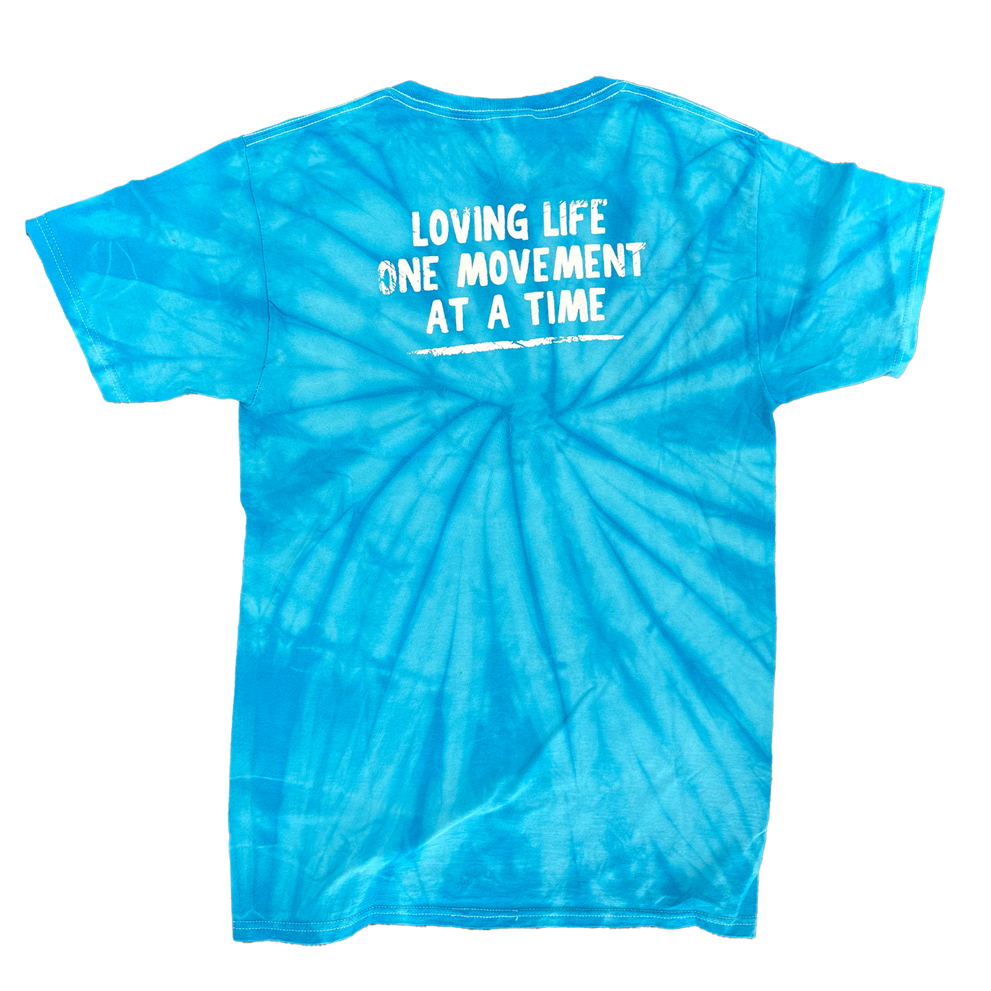 "Loving Life One Movement at a Time" Tie Dye T-Shirt